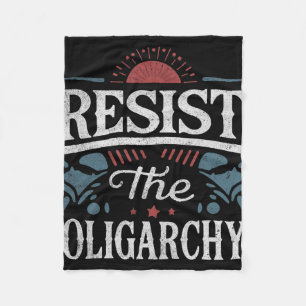 Resist The Oligarchy Anti Trump  Fleece Blanket