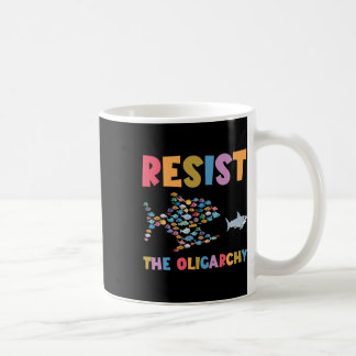 Resist The Oligarchy Funny Fish Anti Trump Coffee Mug