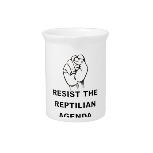 Resist The Reptilian Agenda Beverage Pitcher