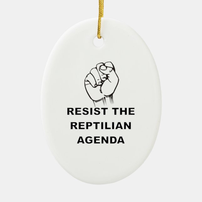 Resist The Reptilian Agenda Ceramic Ornament (Front)