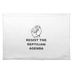 Resist The Reptilian Agenda Cloth Placemat