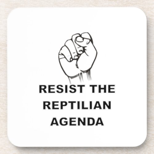 Resist The Reptilian Agenda Drink Coaster