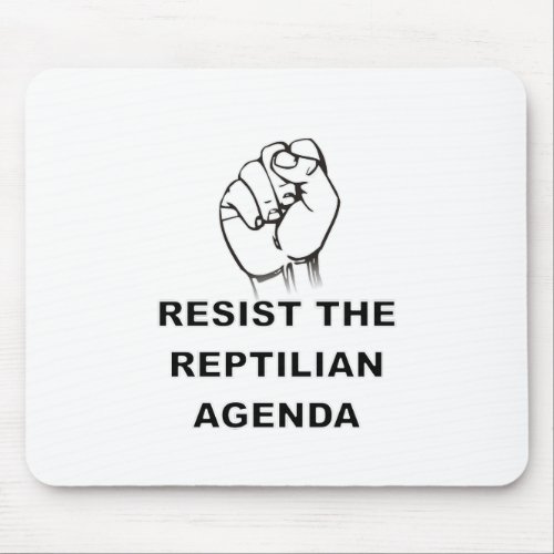 Resist The Reptilian Agenda Mouse Pad