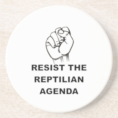 Resist The Reptilian Agenda Sandstone Coaster