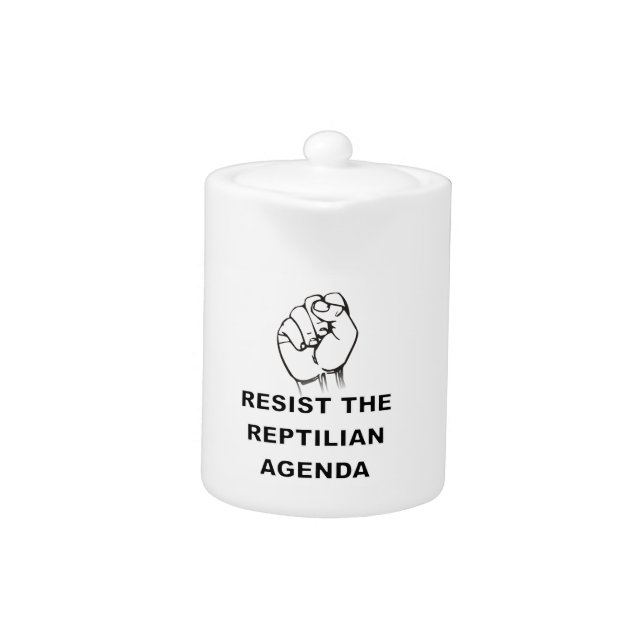 Resist The Reptilian Agenda Teapot (Front)