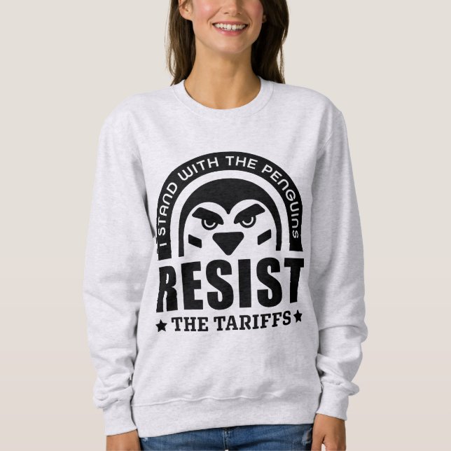 Resist The Tariffs Penguin Sweatshirt (Front)