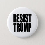 &quot;resist Trump&quot; Button at Zazzle