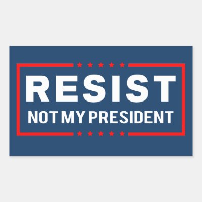 Resist Trump Not My President Rectangular Sticker