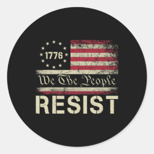 Resist Trump Protest Anti Political Us Flag We The Classic Round Sticker