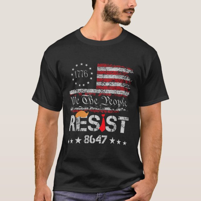 Resist Trump Protest Anti Political Us Flag We The T-Shirt (Front)