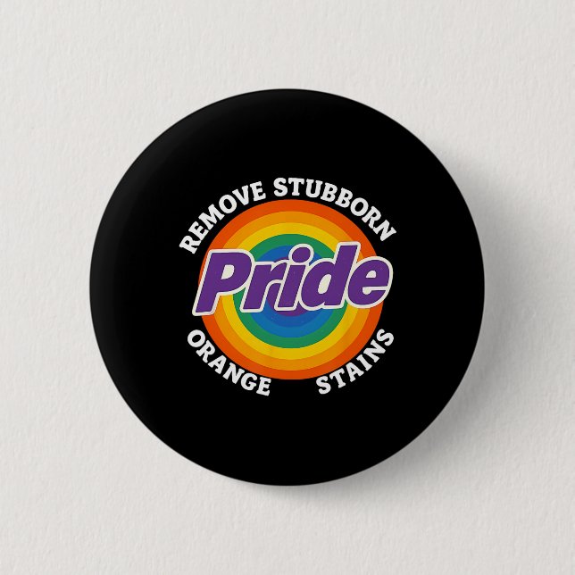 Resist Trump Remove Stubborn Orange Stains Pride M Button (Front)