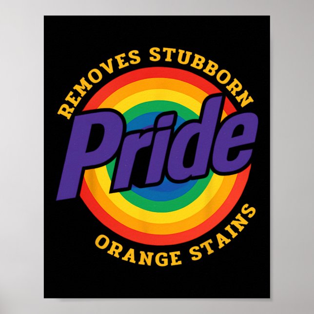 Resist Trump Remove Stubborn Orange Stains Pride M Poster (Front)