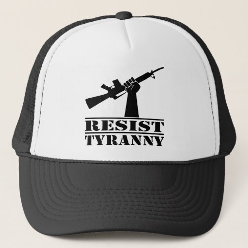 Resist Tyranny AR Trucker Hat