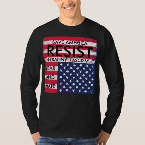 Resist Tyranny Fascism Fear and Hate t_shirt