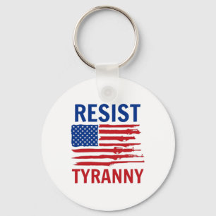 Resist Tyranny Republican Conservative 2nd Amendme Keychain