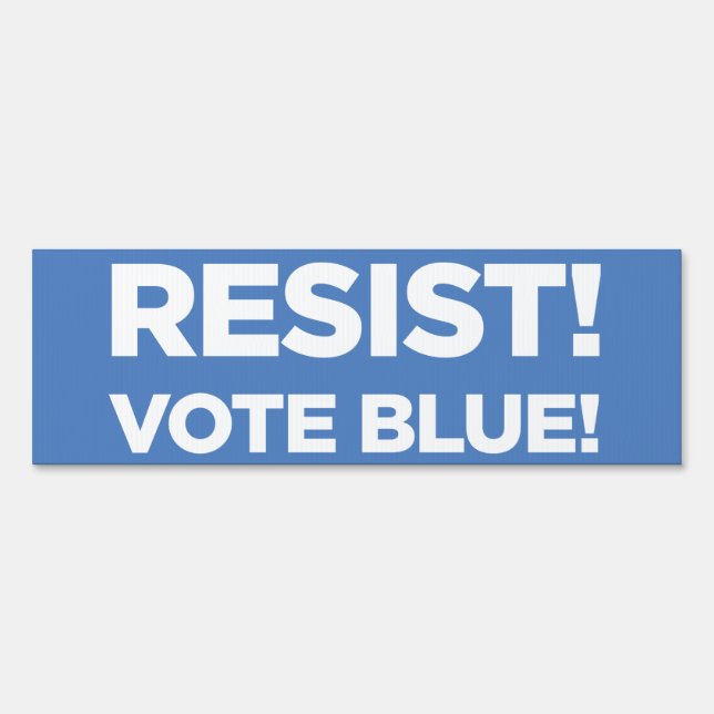 Resist! Vote Blue! 6x18 yard sign (Front)