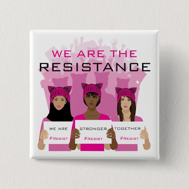 RESIST - We Are The Resistance - Pink Hats Button (Front)