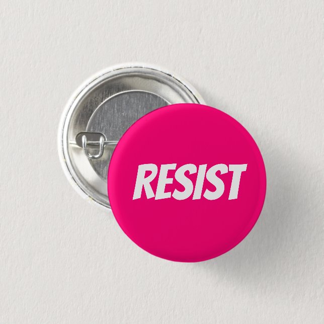 "Resist" white, pink, magenta, fuchsia button (Front & Back)