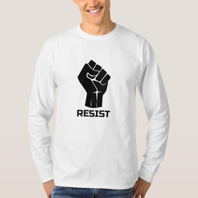 Resist with fist - in black T-Shirt (Front)