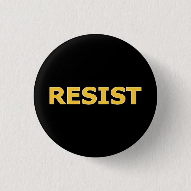 RESIST - Yellow on Black Pinback Button (Front)