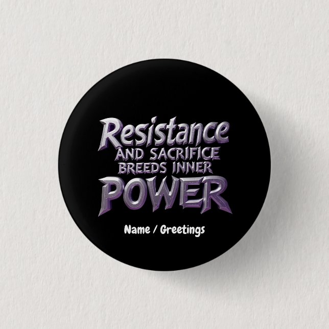 Resistance and Sacrifice Breeds Inner Power Button (Front)