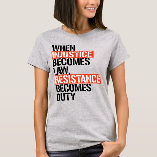 RESISTANCE BECOMES DUTY T_Shirt