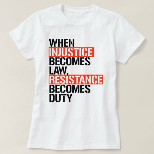 RESISTANCE BECOMES DUTY T_Shirt