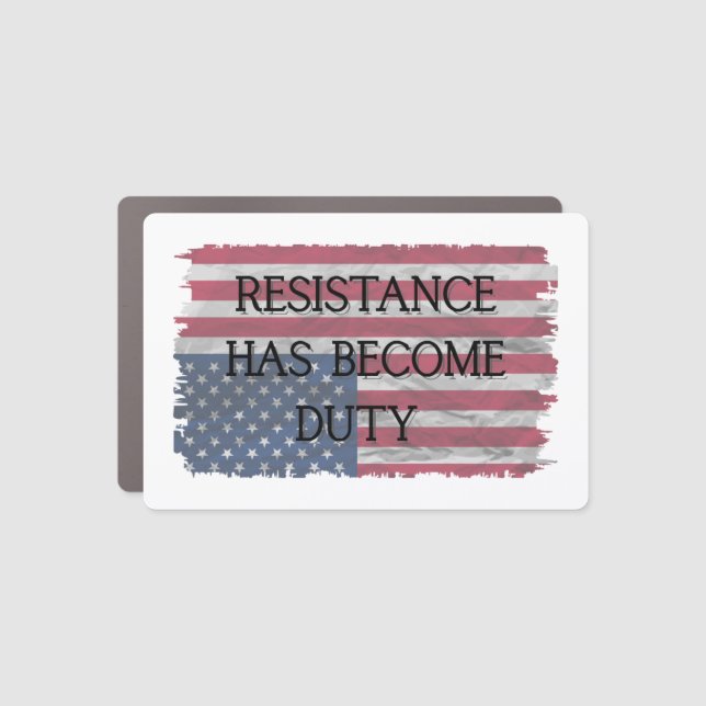 Resistance Has Become Duty | Patriotic Car Magnet (Front)