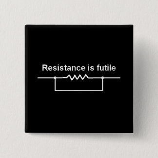 Resistance Is Futile Button