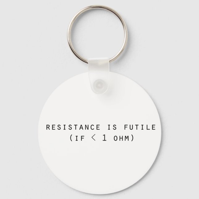 Resistance is futile keychain (Front)