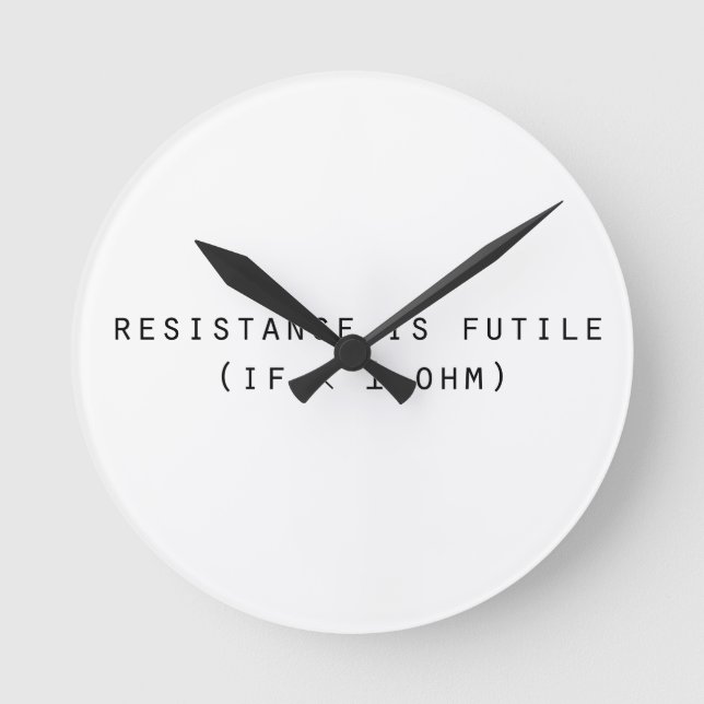 Resistance is futile round clock (Front)