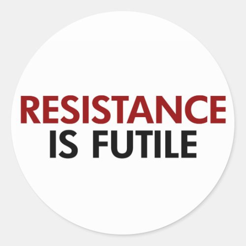 Resistance Is Futile Stickers