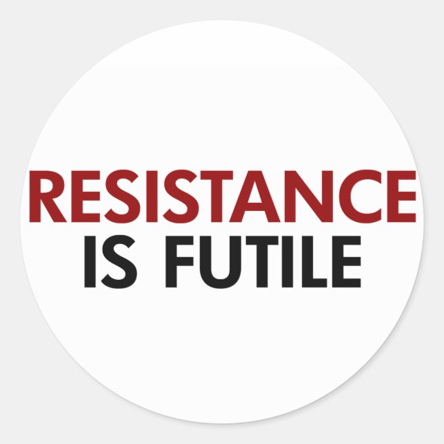 Resistance Is Futile Stickers (Front)