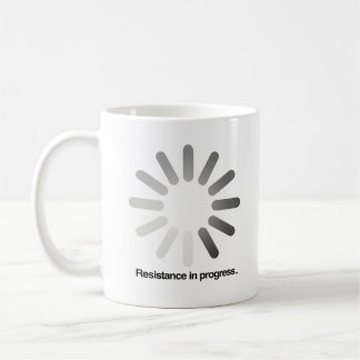 Resistance is in progress coffee mug