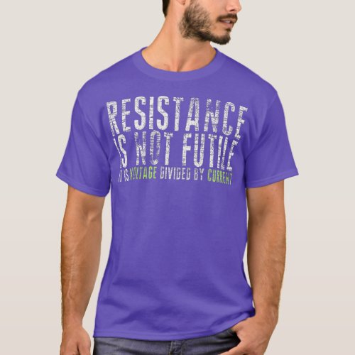 Resistance Is Not Futile Ham Radio graphic T_Shirt