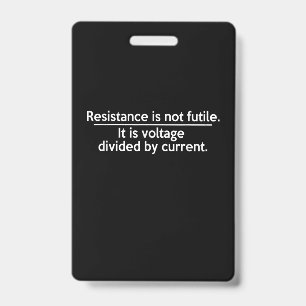 Resistance Is Not Futile - Ohms Law - Electrician Badge
