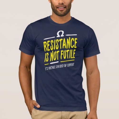 Resistance is not futile T_Shirt