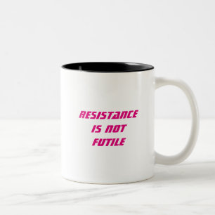 Resistance is Not Futile/Will Not Be Assimilated Two-Tone Coffee Mug