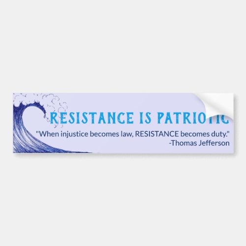 Resistance is Patriotic Bumper Sticker