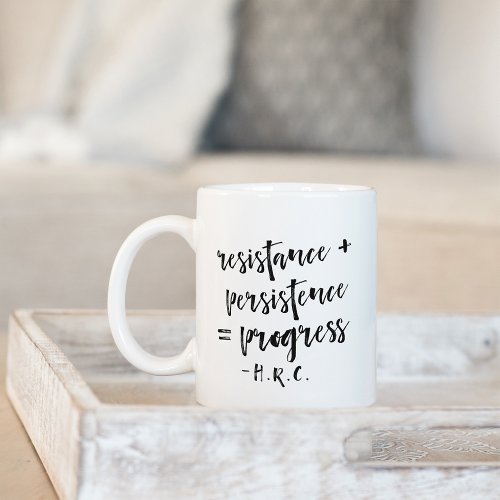 Resistance Persistence Progress  Coffee Mug