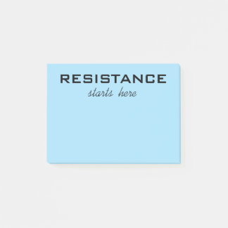 Resistance Starts Here black text on light blue Post-it Notes