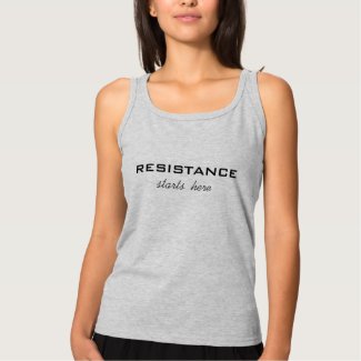 Resistance Starts Here, black text on white T-Shirt