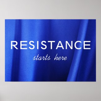 Resistance Starts Here on Blue Silk Abstract Photo Poster