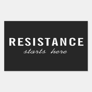 Resistance Starts Here – Political Protest Rectangular Sticker