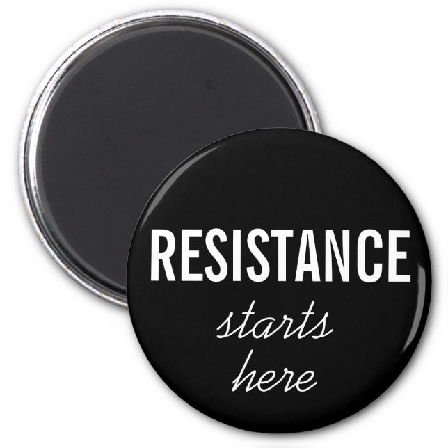 Resistance Starts Here, white text on black magnet (Front)