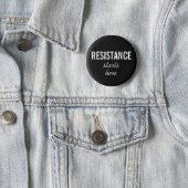 Resistance Starts Here–white text on black–Protest Pinback Button (In Situ)