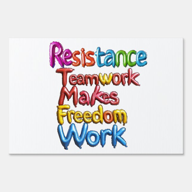Resistance Teamwork Makes Freedom Work Sign (Back)