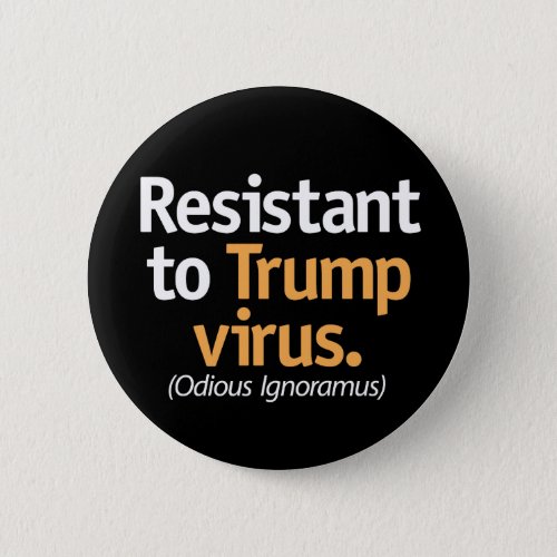 Resistant to Trump virus Button
