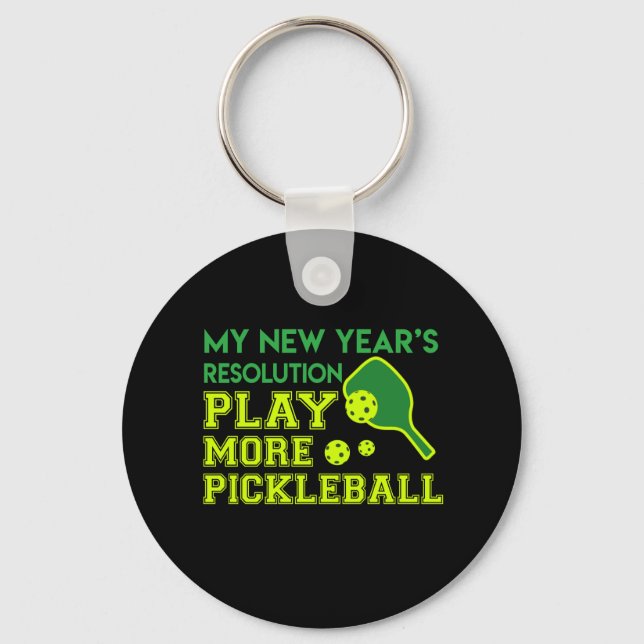 Resolution Play Pickleball New Year 2018 Keychain (Front)