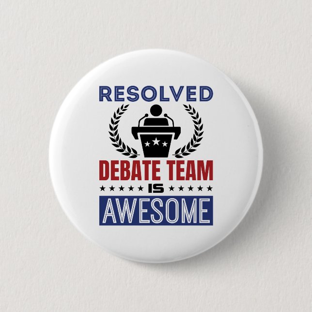 Resolved Debate Team Is Awesome Debate Button (Front)